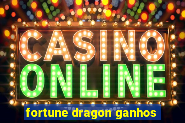 fortune dragon ganhos